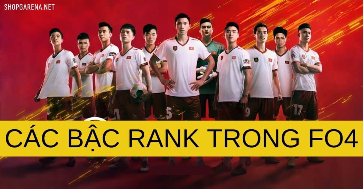 Cac Bac Rank Trong FO4