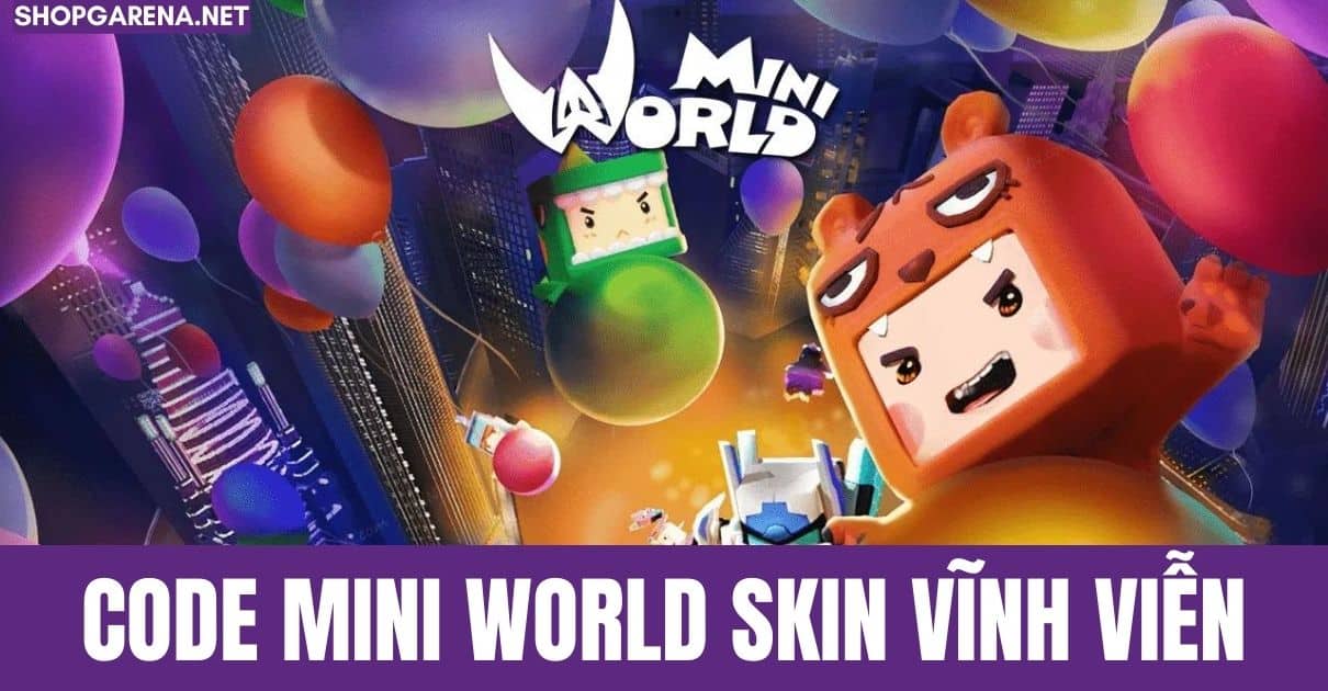 Code Mini World Skin Vinh Vien