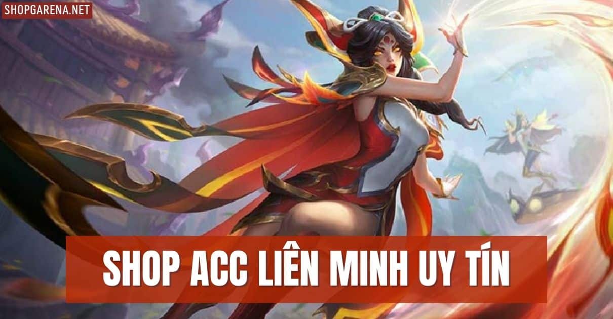 Shop ACC Lien Minh Uy Tin