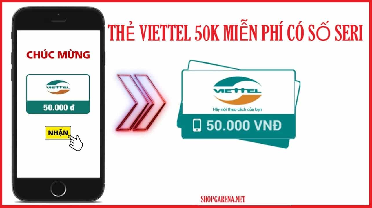 The Viettel 50K Mien Phi Co So Seri Chua Nap