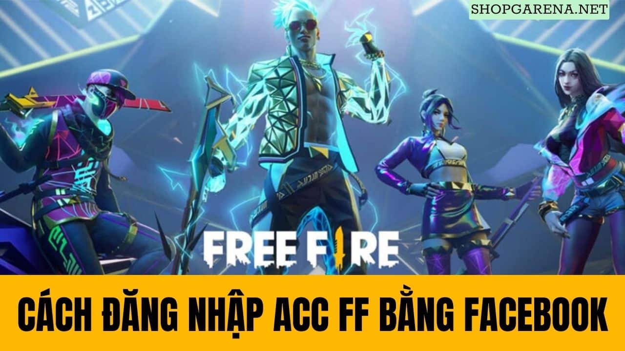 Cach Dang Nhap ACC FF Bang Facebook