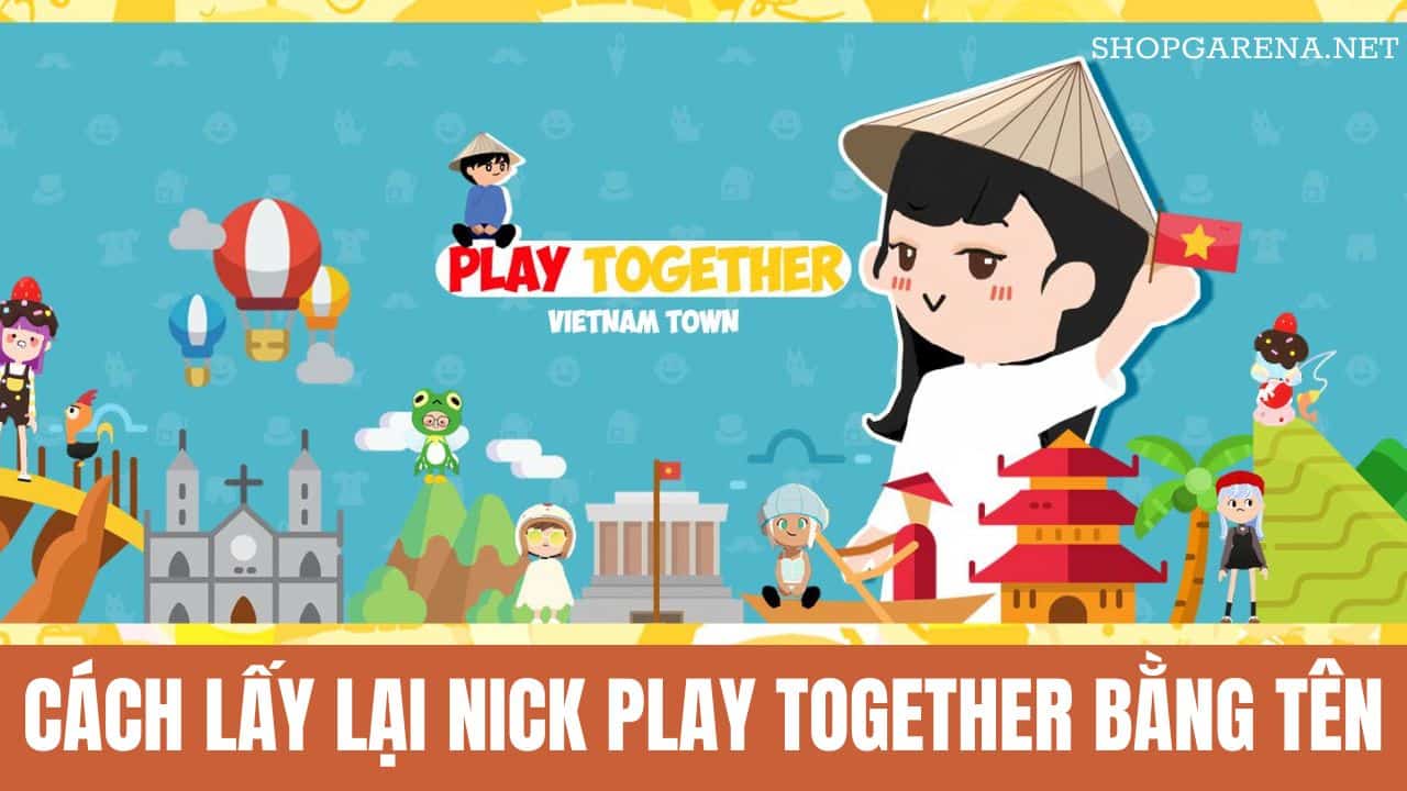 Cach Lay Lai Nick Play Together Bang Ten
