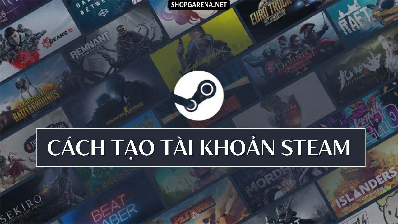 Cach Tao Tai Khoan Steam