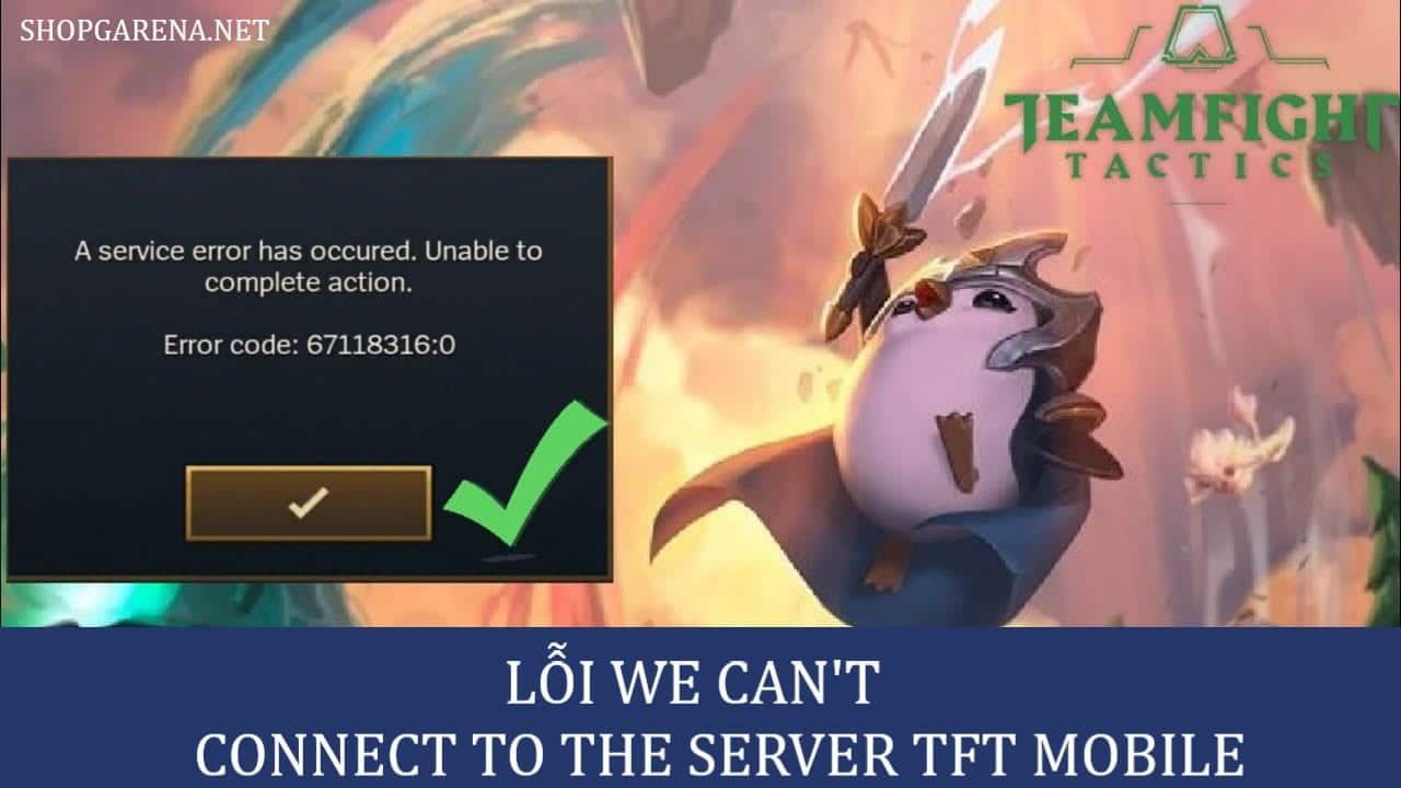 Loi We Cant Connect To The Server TFT Mobile