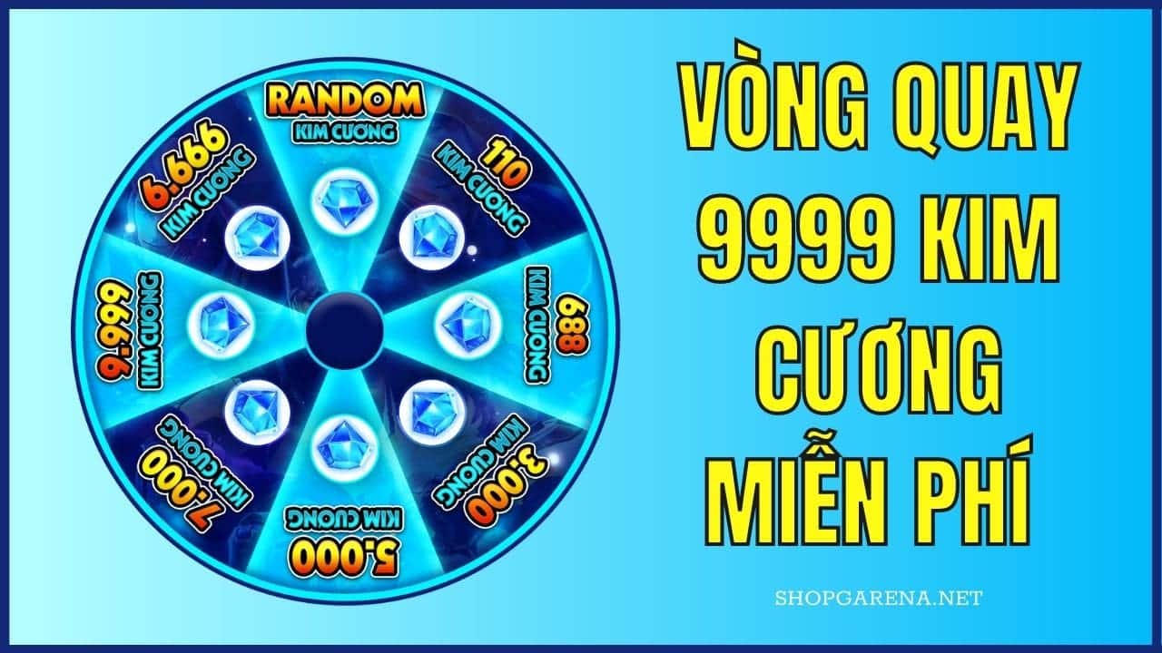 Vong Quay 9999 Kim Cuong Mien Phi