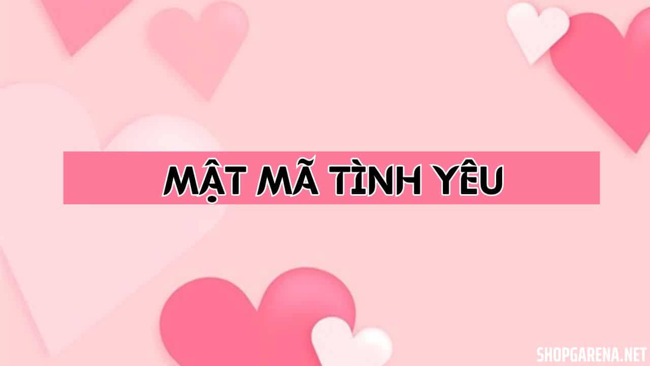 MAT MA TINH YEU