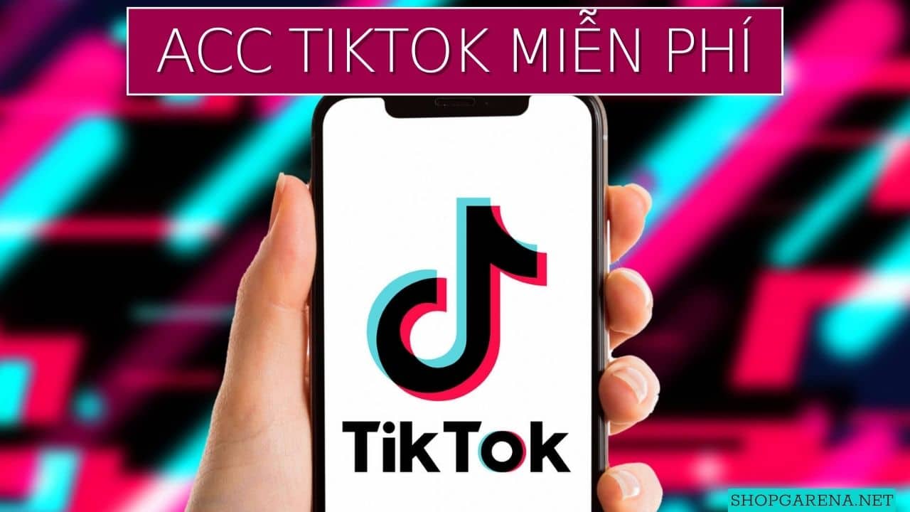 ACC Tiktok Mien Phi
