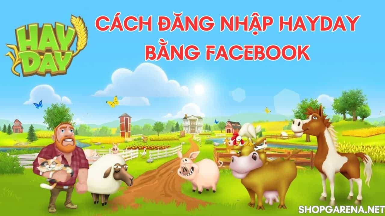 Cach Dang Nhap Hayday Bang Facebook
