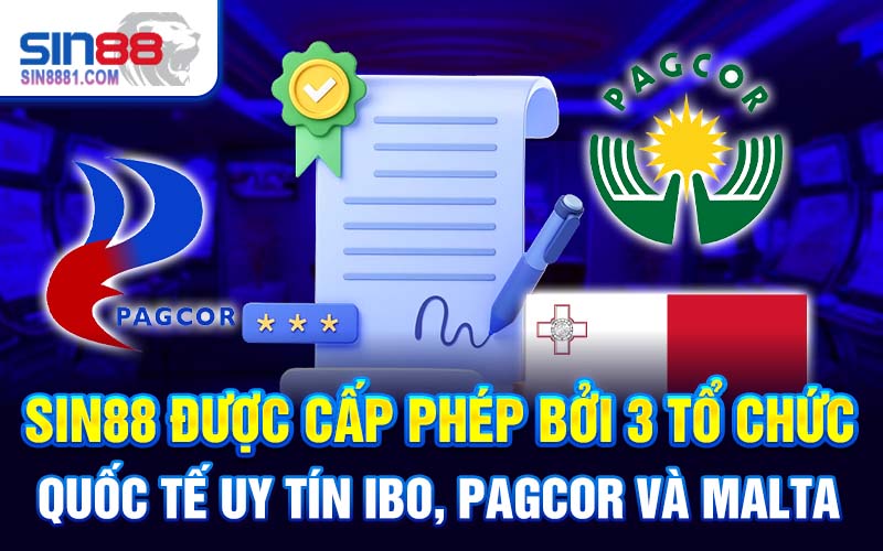 SIN88 được cấp phép bởi 3 tổ chức quốc tế uy tín IBO, PAGCOR và Malta