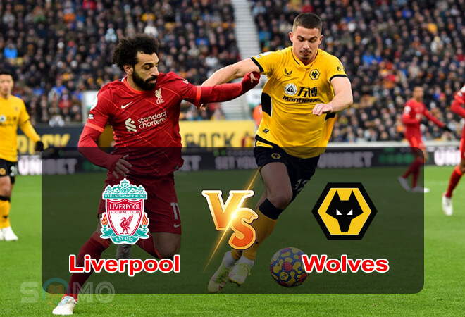 Nhận định trận đấu Liverpool vs Wolverhampton, 21h00 ngày 10/09/2022