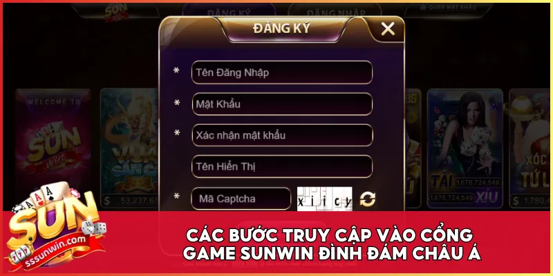 Các bước truy cập vào cổng game Sunwin đình đám Châu Á Các bước truy cập vào cổng game Sunwin đình đám Châu Á