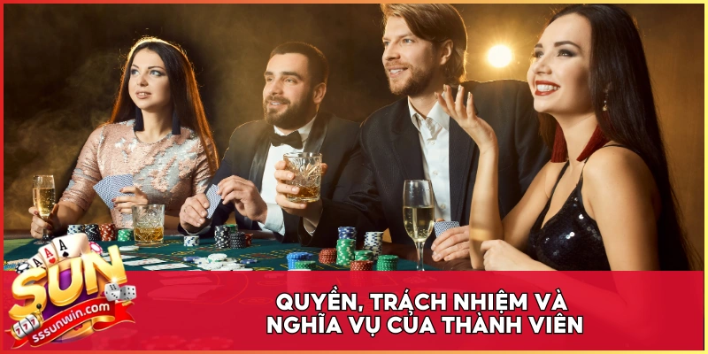 Quyền, trách nhiệm và nghĩa vụ của thành viên