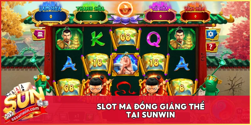 Slot Ma Đồng Giáng Thể tại Sunwin