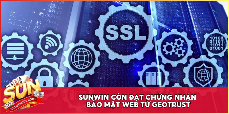 Sunwin còn đạt chứng nhận bảo mật web từ GeoTrust Sunwin còn đạt chứng nhận bảo mật web từ GeoTrust