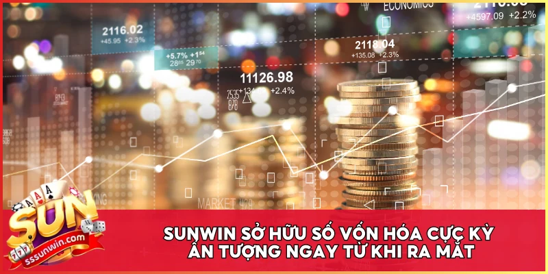 Sunwin sở hữu số vốn hóa cực kỳ ấn tượng ngay từ khi ra mắt Sunwin sở hữu số vốn hóa cực kỳ ấn tượng ngay từ khi ra mắt