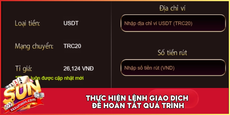 Thực hiện lệnh giao dịch để hoàn tất quá trình