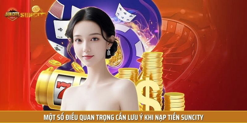 Chú ý các quy định để thao tác nạp thuận lợi, nhanh chóng