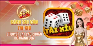 Cách soi cầu tài xỉu - Bí quyết bắt cầu chuẩn để thắng lớn