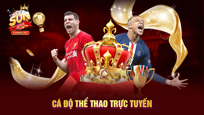 Cá độ thể thao trực tuyến