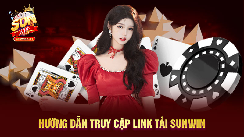 Hướng dẫn truy cập link tải Sunwin