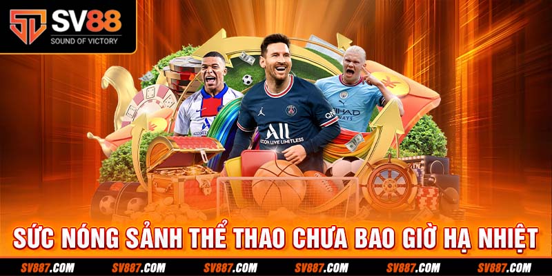 Sức nóng sảnh thể thao chưa bao giờ hạ nhiệt