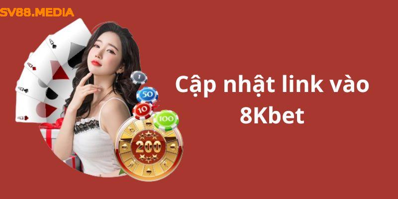 Cập nhật đường dẫn mới vào trang chủ 8Kbet
