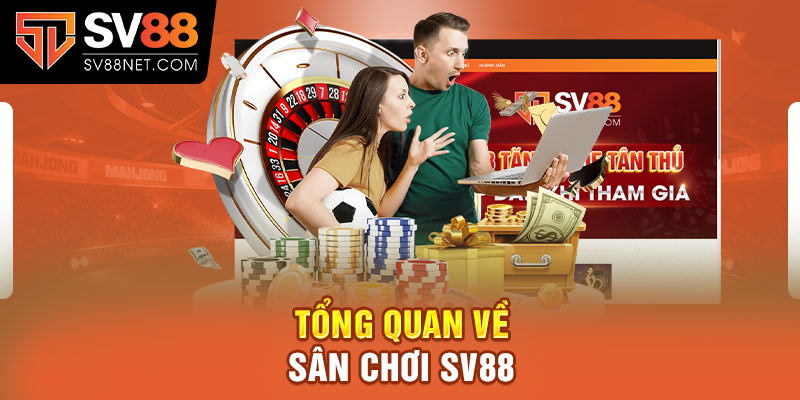 Tổng quan về nhà cái SV88