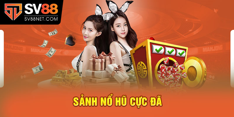 Nổ hũ SV88 cực đã