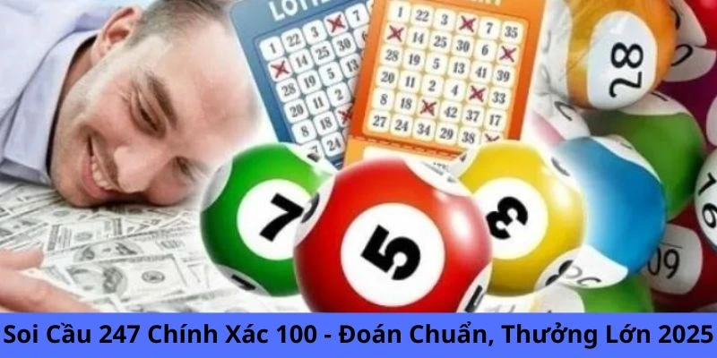 Soi cầu 247 chính xác 100