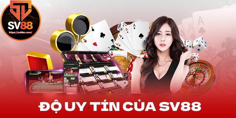 Độ uy tín của SV88 - nền tảng cá cược hàng đầu châu Á