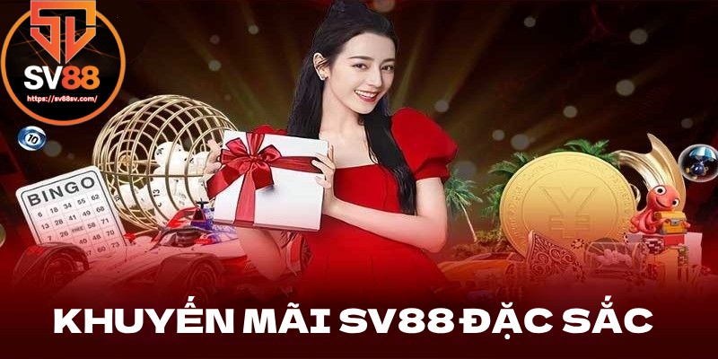Khuyến mãi đặc sắc dành cho thành viên SV88