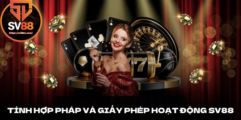 Tính hợp pháp và giấy phép kinh doanh của nhà cái