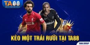 Kèo một trái rưỡi tại TA88 hay xuất hiện trong đa dạng trận đấu
