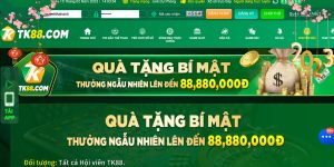 Khám phá ưu đãi quà tặng bí mật thưởng ngẫu nhiên tại TK88
