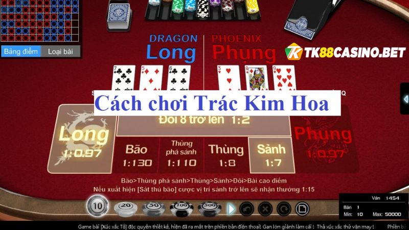 Luật chơi Trác Kim Hoa TK88 cơ bản 