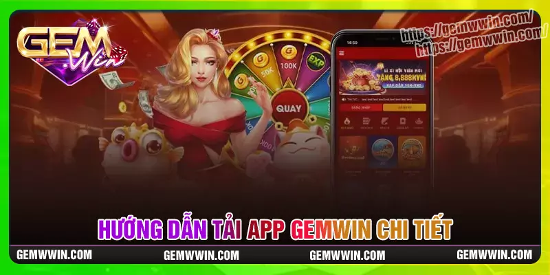 tai-app-gemwin-huong-dan-chi-tiet-cho-game-thu-moi
