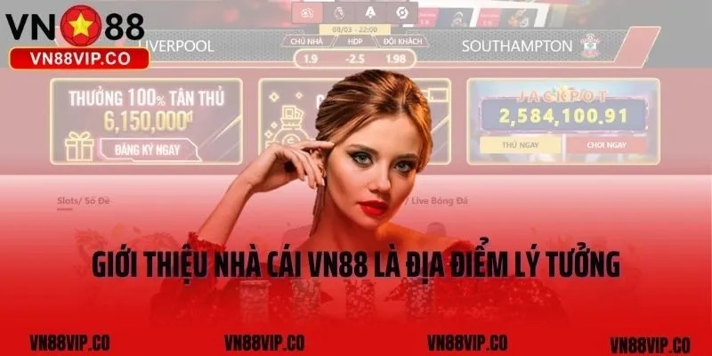 Giới thiệu nhà cái VN88 là địa điểm lý tưởng
